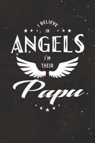 Cover of I Believe In Angels I'm Their Papu