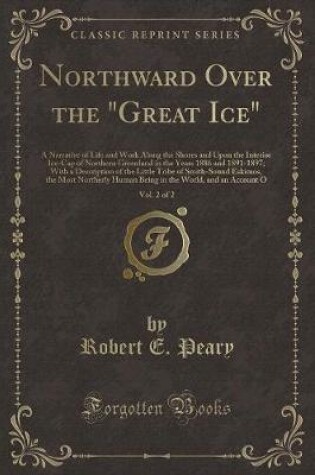 Cover of Northward Over the "great Ice," Vol. 2 of 2