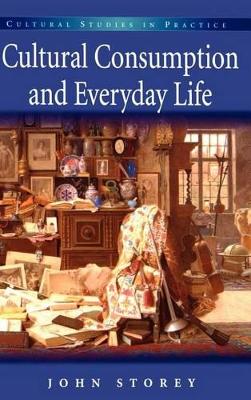 Cover of Cultural Consumption and Everyday Life