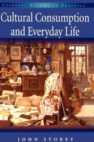 Cover of Cultural Consumption and Everyday Life