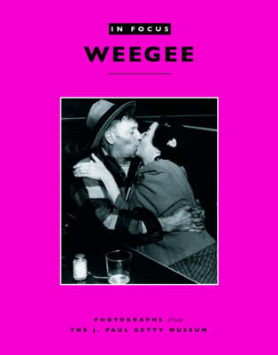 Book cover for In Focus: Weegee – Photographs form the J.Paul Getty Museum