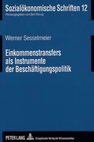 Cover of Einkommenstransfers ALS Instrumente Der Beschaeftigungspolitik