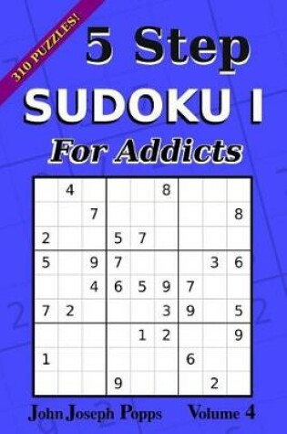 Cover of 5 Step Sudoku I For Addicts Vol 4