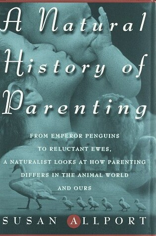 Cover of A Natural History of Parenting