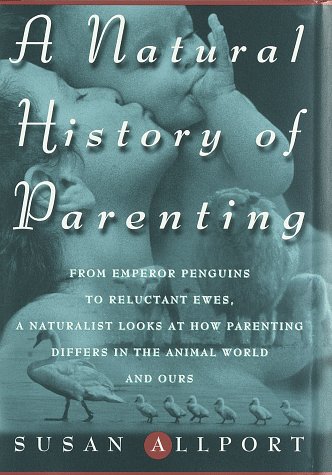 Book cover for A Natural History of Parenting