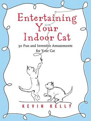 Book cover for Entertaining Your Indoor Cat