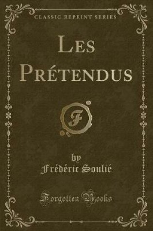 Cover of Les Prétendus (Classic Reprint)