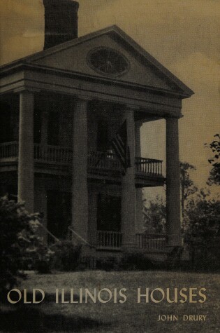 Cover of Old Illinois Houses