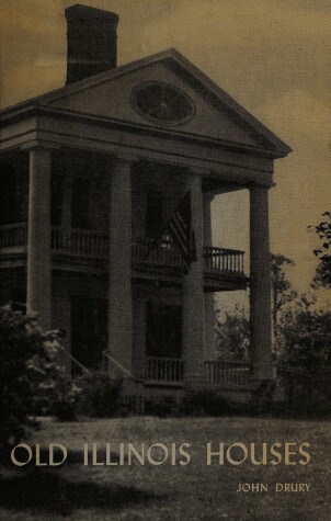 Book cover for Old Illinois Houses