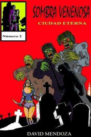 Cover of Sombra Venenosa II: Ciudad Eterna