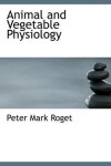 Book cover for Animal and Vegetable Physiology