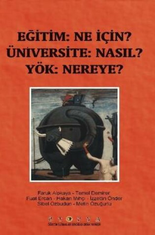 Cover of Egitim: Ne Icin? Universite : Nasil? YOK : Nereye?