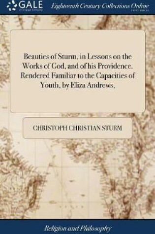 Cover of Beauties of Sturm, in Lessons on the Works of God, and of His Providence. Rendered Familiar to the Capacities of Youth, by Eliza Andrews,