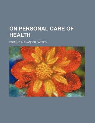 Book cover for On Personal Care of Health