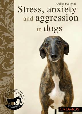 Book cover for Stress, Anxiety and Aggression in Dogs