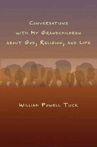 Cover of Conversations with My Grandchildren About God, Religion, and Life