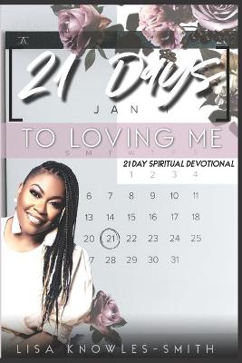 Book cover for Twenty One Days To Loving Me