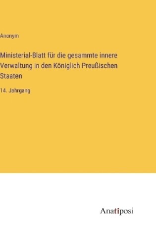 Cover of Ministerial-Blatt f�r die gesammte innere Verwaltung in den K�niglich Preu�ischen Staaten