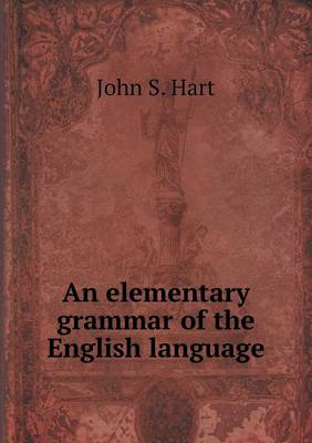 Book cover for An elementary grammar of the English language