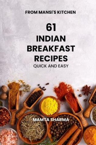 Cover of 61 Indian Breakfast Recipes