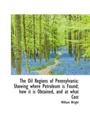 Cover of The Oil Regions of Pennsylvania