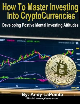 Book cover for How to Master Investing in Crypto Currencies