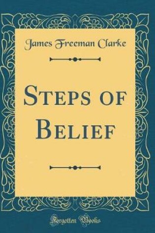 Cover of Steps of Belief (Classic Reprint)