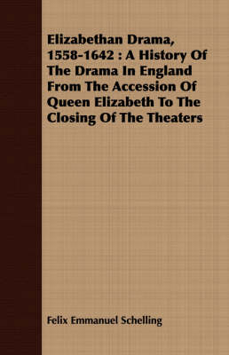 Book cover for Elizabethan Drama, 1558-1642