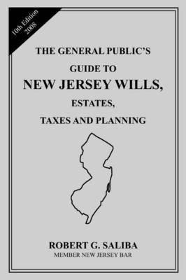 Book cover for The General Public's Guide To New Jersey Wills, Estates, Taxes and Planning