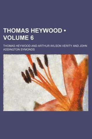 Cover of Thomas Heywood (Volume 6)