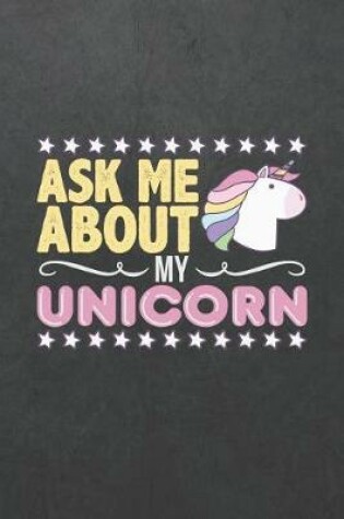 Cover of Ask Me about My Unicorn
