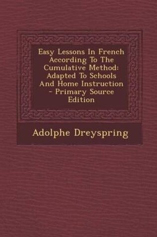 Cover of Easy Lessons In French According To The Cumulative Method