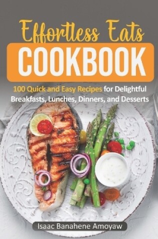 Cover of Effortless Eats Cookbook