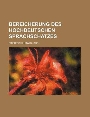 Book cover for Bereicherung Des Hochdeutschen Sprachschatzes