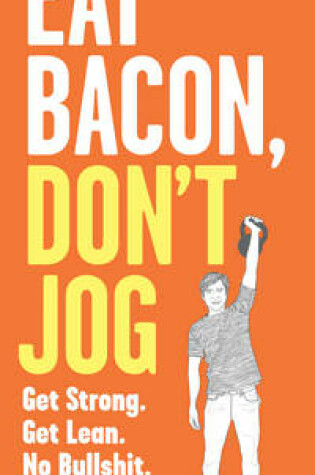 Cover of Eat Bacon, Don't Jog