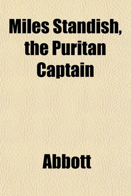 Book cover for Miles Standish, the Puritan Captain
