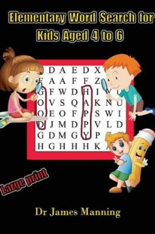 Cover of Elementary Word Search for Kids Aged 4 to 6