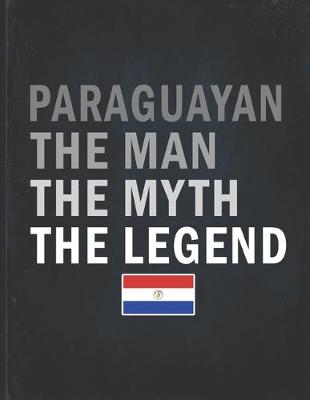 Book cover for Paraguayan The Man The Myth The Legend