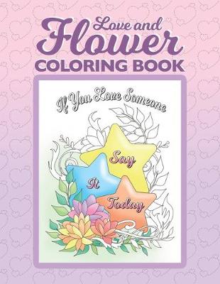 Book cover for Love and Flower Coloring Book