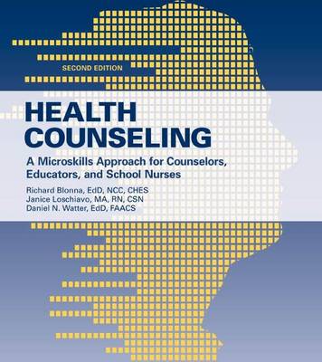 Cover of Health Counseling: A Microskills Approach for Counselors, Educators, and School Nurses