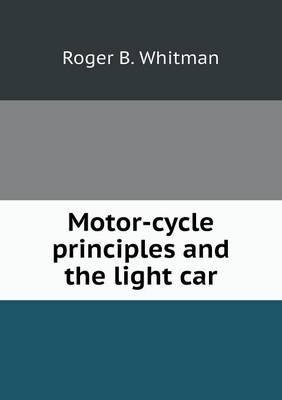 Book cover for Motor-cycle principles and the light car