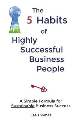 Book cover for The 5 Habits of Highly Successful Business People