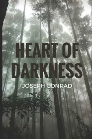 Cover of Heart of Darkness By Joseph Conrad (Psychological Novella) "Annotated Edition"