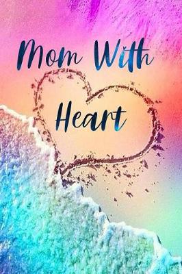 Book cover for Mom With Heart