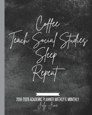 Book cover for Coffee Teach Social Studies Sleep Repeat