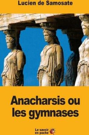 Cover of Anacharsis ou les gymnases