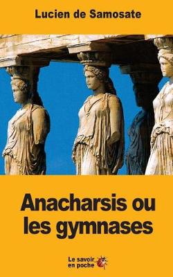 Book cover for Anacharsis ou les gymnases