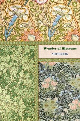 Book cover for Wonder of Blossoms NOTEBOOK [ruled Notebook/Journal/Diary to write in, 60 sheets, Medium Size (A5) 6x9 inches]