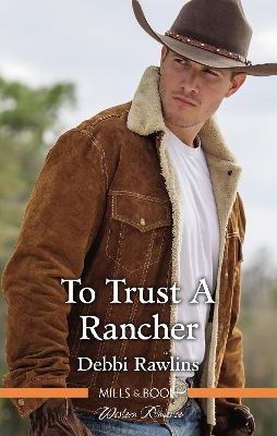 Book cover for To Trust A Rancher