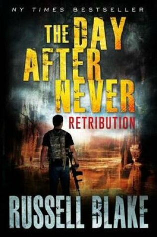 Cover of The Day After Never - Retribution